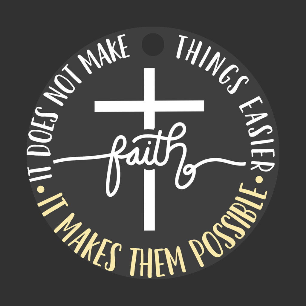 Faith Makes Things Easier Christmas Ornament