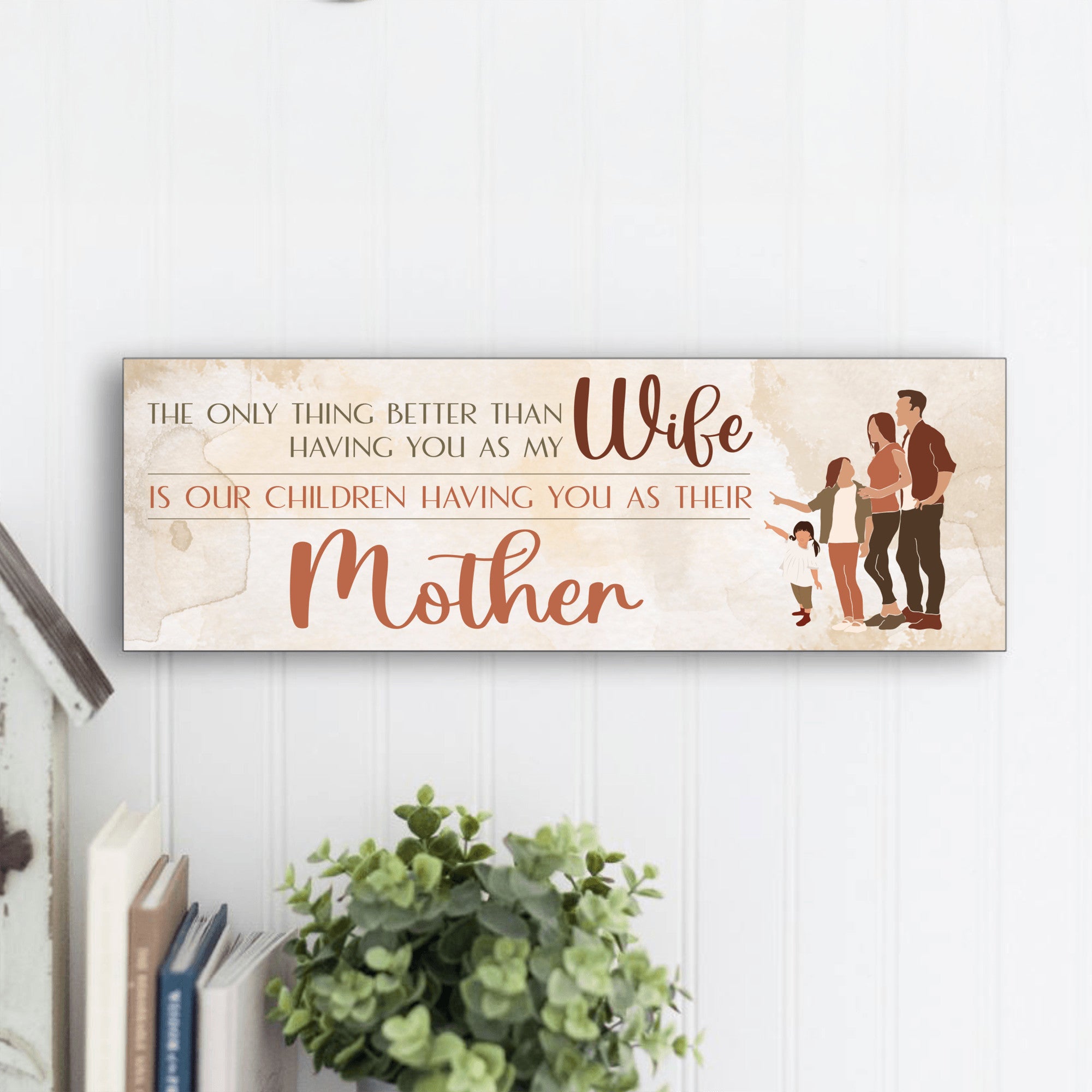 Best Wife And Mother Mother's Day Sign